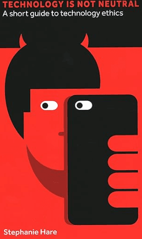 Technology is not Neutral